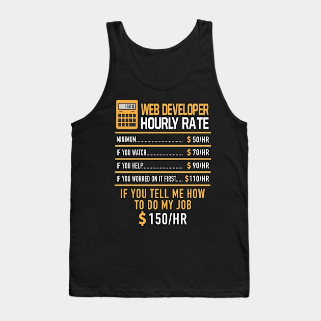 Web Developer Hourly Rate Internet Engineer Tank Top by Print-Dinner